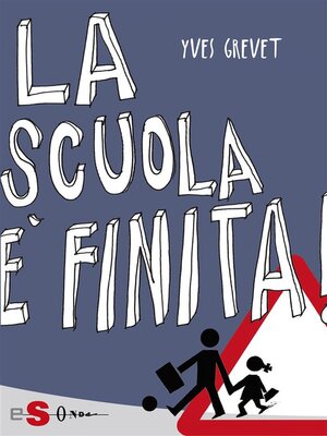 cover image of La scuola è finita!